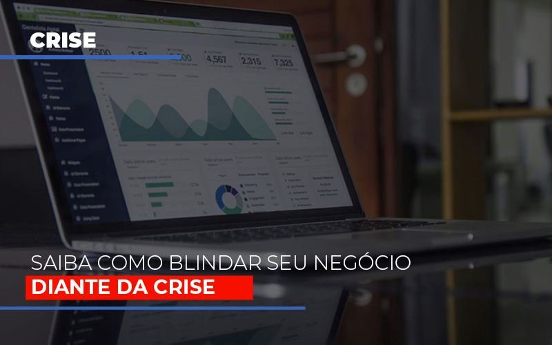 Dicas Praticas Para Blindar Seu Negocio Da Crise Notícias E Artigos Contábeis Em Minas Gerais | Contabilidade Araujo - Contabilidade em Januária - MG | Andrada Araujo Contabilidade