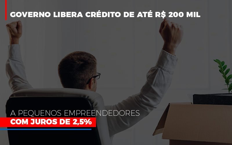 Governo Libera Credito De Ate 200 Mil A Pequenos Empreendedores Com Juros Notícias E Artigos Contábeis Em Minas Gerais | Contabilidade Araujo - Contabilidade em Januária - MG | Andrada Araujo Contabilidade