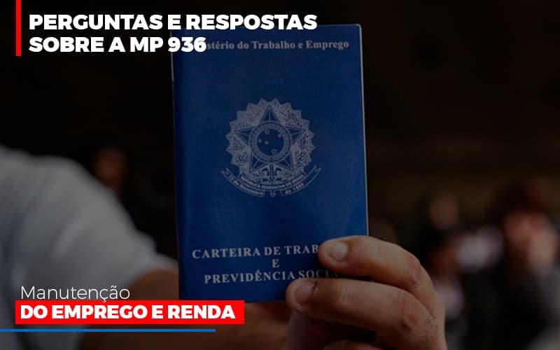 Perguntas E Respostas Sobre A Mp 936 Manutencao Do Emprego E Renda Notícias E Artigos Contábeis Em Minas Gerais | Contabilidade Araujo - Contabilidade em Januária - MG | Andrada Araujo Contabilidade