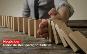 Negocios Plano De Recuperacao Judicial Notícias E Artigos Contábeis Em Minas Gerais | Contabilidade Araujo - Contabilidade em Januária - MG | Andrada Araujo Contabilidade