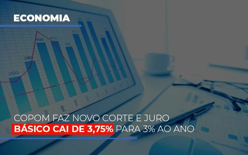 Copom Faz Novo Corte E Juro Basico Cai De 375 Para 3 Ao Ano Notícias E Artigos Contábeis Em Minas Gerais | Contabilidade Araujo - Contabilidade em Januária - MG | Andrada Araujo Contabilidade