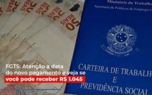 Fgts Atencao A Data Do Novo Pagamento E Veja Se Voce Pode Receber Notícias E Artigos Contábeis Em Minas Gerais | Contabilidade Araujo - Contabilidade em Januária - MG | Andrada Araujo Contabilidade