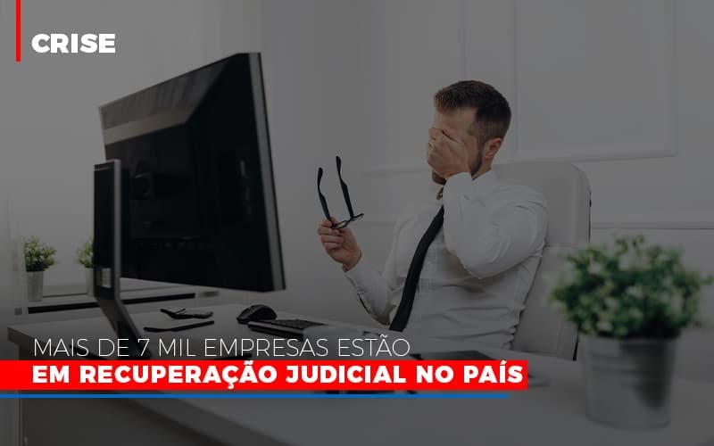 Mais De 7 Mil Empresas Estao Em Recuperacao Judicial No Pais Notícias E Artigos Contábeis Em Minas Gerais | Contabilidade Araujo - Contabilidade em Januária - MG | Andrada Araujo Contabilidade