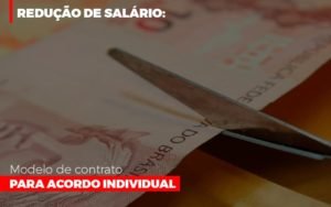 Reducao De Salario Modelo De Contrato Para Acordo Individual Notícias E Artigos Contábeis Em Minas Gerais | Contabilidade Araujo - Contabilidade em Januária - MG | Andrada Araujo Contabilidade