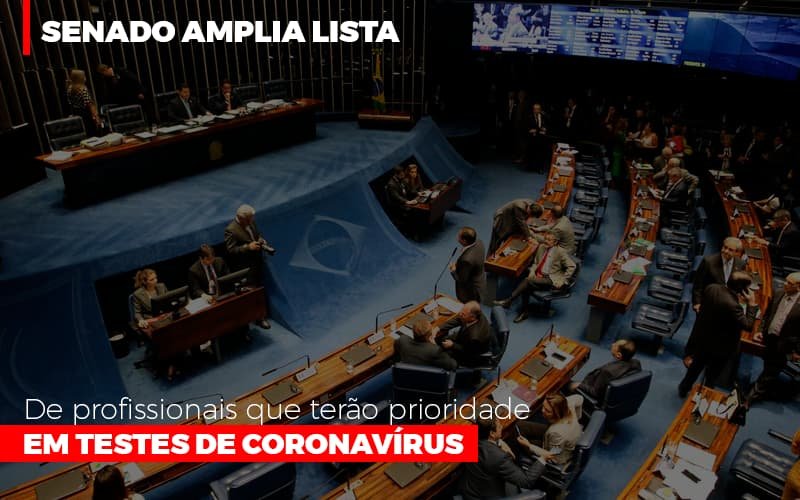 Senado Amplia Lista De Profissionais Que Terao Prioridade Em Testes De Coronavirus Notícias E Artigos Contábeis Em Minas Gerais | Contabilidade Araujo - Contabilidade em Januária - MG | Andrada Araujo Contabilidade