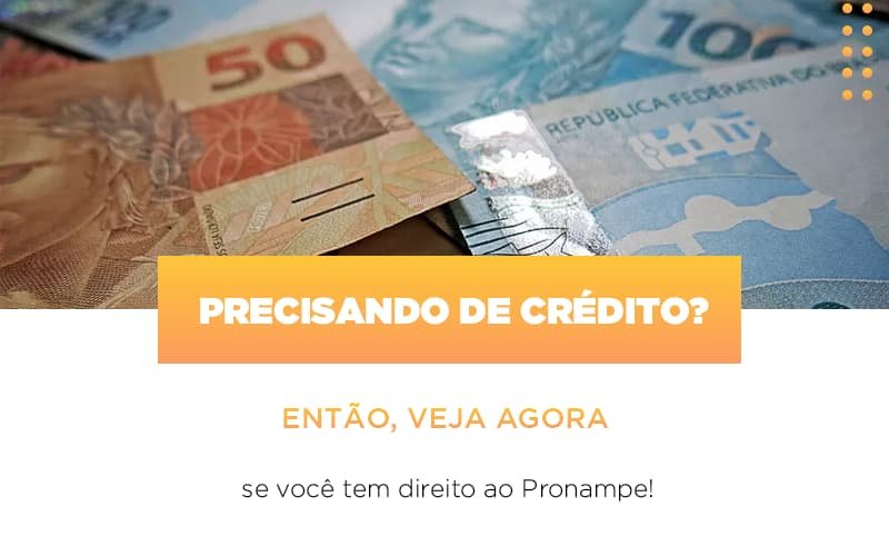 Precisando De Credito Entao Veja Se Voce Tem Direito Ao Pronampe Notícias E Artigos Contábeis Em Minas Gerais | Contabilidade Araujo - Contabilidade em Januária - MG | Andrada Araujo Contabilidade