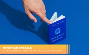 Mp 927 Sem Eficacia E As Medidas Adotadas Pelas Empresas Notícias E Artigos Contábeis Em Minas Gerais | Contabilidade Araujo - Contabilidade em Januária - MG | Andrada Araujo Contabilidade