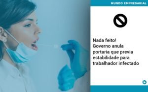 Governo Anula Portaria Que Previa Estabilidade Para Trabalhador Infectado Notícias E Artigos Contábeis Em Minas Gerais | Contabilidade Araujo - Contabilidade em Januária - MG | Andrada Araujo Contabilidade