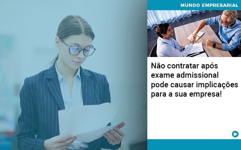 Nao Contratar Apos Exame Admissional Pode Causar Implicacoes Para Sua Empresa Notícias E Artigos Contábeis Em Minas Gerais | Contabilidade Araujo - Contabilidade em Januária - MG | Andrada Araujo Contabilidade
