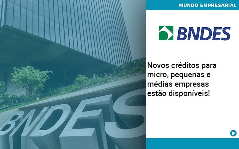 Novos Creditos Para Micro Pequenas E Medias Empresas Estao Disponiveis Notícias E Artigos Contábeis Em Minas Gerais | Contabilidade Araujo - Contabilidade em Januária - MG | Andrada Araujo Contabilidade