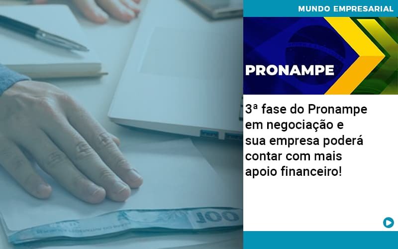3 Fase Do Pronampe Em Negociacao E Sua Empresa Podera Contar Com Mais Apoio Financeiro Notícias E Artigos Contábeis Em Minas Gerais | Contabilidade Araujo - Contabilidade em Januária - MG | Andrada Araujo Contabilidade