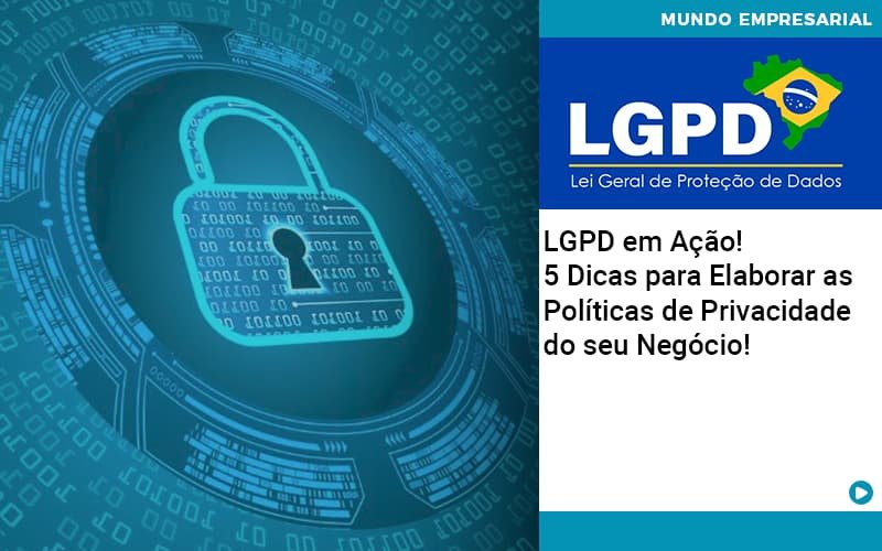 Lgpd Em Acao 5 Dicas Para Elaborar As Politicas De Privacidade Do Seu Negocio Notícias E Artigos Contábeis Em Minas Gerais | Contabilidade Araujo - Contabilidade em Januária - MG | Andrada Araujo Contabilidade