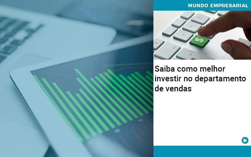 Saiba Como Melhor Investir No Departamento De Vendas Notícias E Artigos Contábeis Em Minas Gerais | Contabilidade Araujo - Contabilidade em Januária - MG | Andrada Araujo Contabilidade