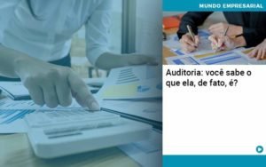 Auditoria Você Sabe O Que Ela De Fato é Notícias E Artigos Contábeis Em Minas Gerais | Contabilidade Araujo - Contabilidade em Januária - MG | Andrada Araujo Contabilidade