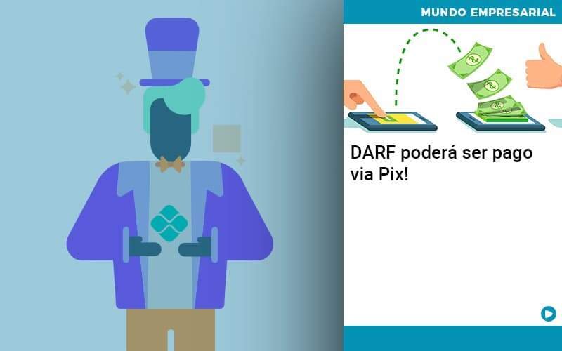 Darf Poderá Ser Pago Via Pix Notícias E Artigos Contábeis Em Minas Gerais | Contabilidade Araujo - Contabilidade em Januária - MG | Andrada Araujo Contabilidade