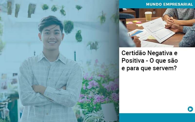 Certidao Negativa E Positiva O Que Sao E Para Que Servem Notícias E Artigos Contábeis Em Minas Gerais | Contabilidade Araujo - Contabilidade em Januária - MG | Andrada Araujo Contabilidade