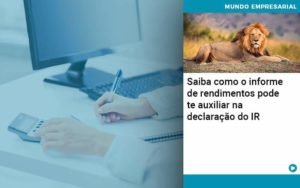 Saiba Como O Informe De Rendimento Pode Te Auxiliar Na Declaracao De Ir Notícias E Artigos Contábeis Em Minas Gerais | Contabilidade Araujo - Contabilidade em Januária - MG | Andrada Araujo Contabilidade