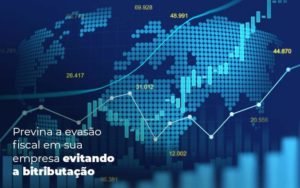 Previna A Evasao Fiscal Em Sua Empresa Evitando A Bitributacao Post 1 Notícias E Artigos Contábeis Em Minas Gerais | Contabilidade Araujo - Contabilidade em Januária - MG | Andrada Araujo Contabilidade