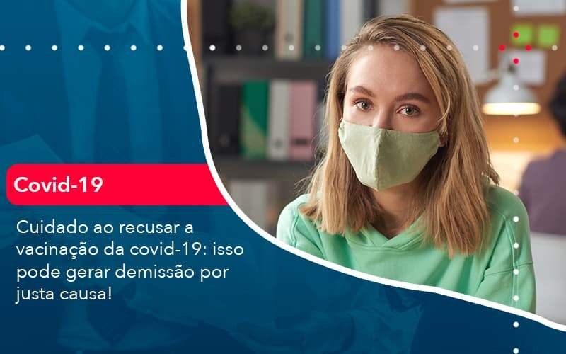 Cuidado Ao Recusar A Vacinacao Da Covid 19 Isso Pode Gerar Demissao Por Justa Causa 1 Notícias E Artigos Contábeis Em Minas Gerais | Contabilidade Araujo - Contabilidade em Januária - MG | Andrada Araujo Contabilidade