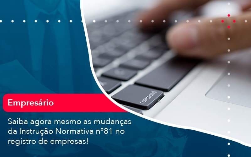 Saiba Agora Mesmo As Mudancas Da Instrucao Normativa N 81 No Registro De Empresas 1 Notícias E Artigos Contábeis Em Minas Gerais | Contabilidade Araujo - Contabilidade em Januária - MG | Andrada Araujo Contabilidade