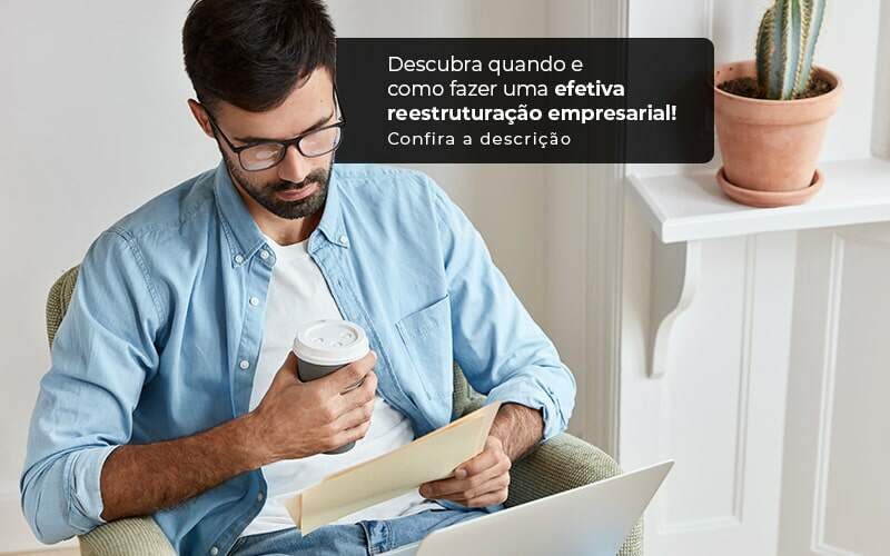 Descubra Quando E Como Fazer Um Efetiva Reestruturacao Empresarial Post 1 Notícias E Artigos Contábeis Em Minas Gerais | Contabilidade Araujo - Contabilidade em Januária - MG | Andrada Araujo Contabilidade
